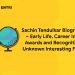 Sachin Tendulkar Biography – Early Life, Career Info