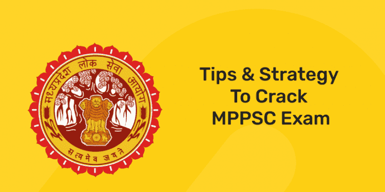 Tips & Strategy To Crack MPPSC Exam