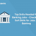 Top Skills Needed for Banking Jobs - Check out Soft Skills for Jobs in Banking