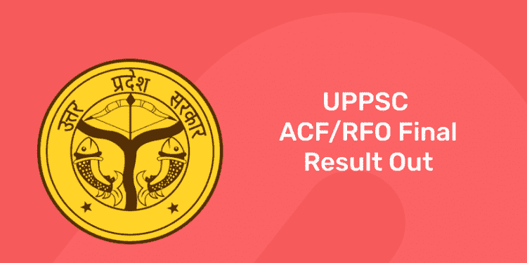UPPSC ACF RFO Final result out