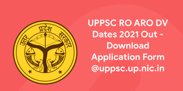 UPPSC RO ARO DV Dates 2021