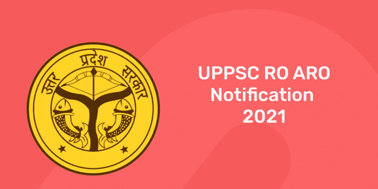 UPPSC RO ARO Notification 2021