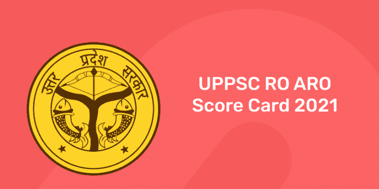 UPPSC RO ARO Score Card 2021