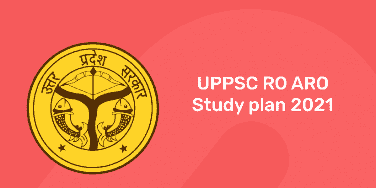 UPPSC RO ARO Study plan 2021