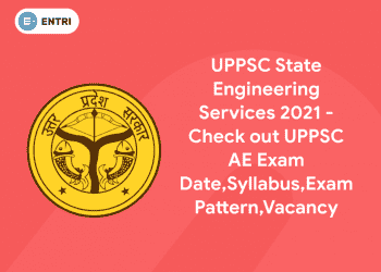 UPPSC State Engineering Services 2021