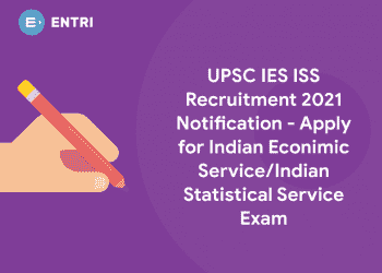 UPSC IES ISS Recruitment 2021 Notification - Apply for Indian Econimic ServiceIndian Statistical Service Exam