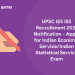 UPSC IES ISS Recruitment 2021 Notification - Apply for Indian Econimic ServiceIndian Statistical Service Exam
