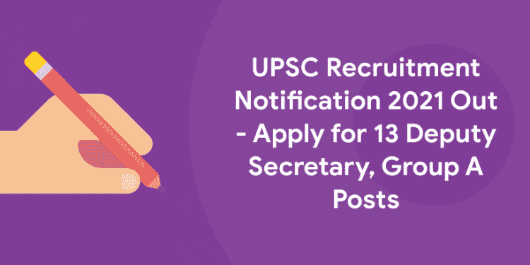 UPSC Recruitment Notification 2021
