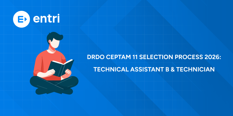 DRDO CEPTAM 11 Selection Process 2026: Exam Pattern, Eligibility, Vacancy, Salary & Apply Online
