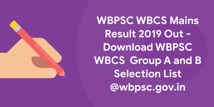 WBPSC WBCS Mains Result 2019 Out