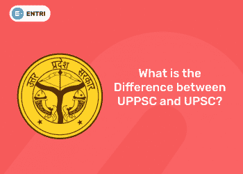 What is the Difference between UPPSC and UPSC