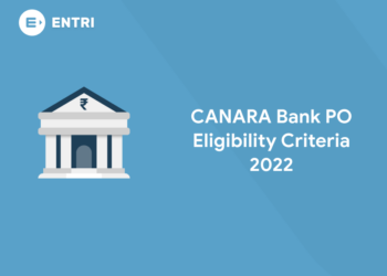 CANARA Bank PO Eligibility Criteria 2022