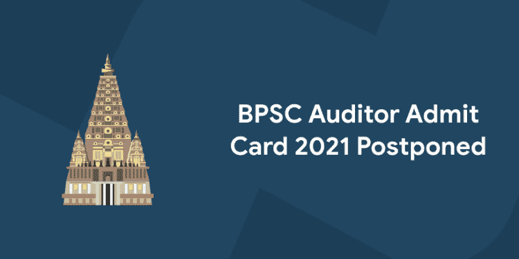 bpsc auditor admit card 2021 postponed