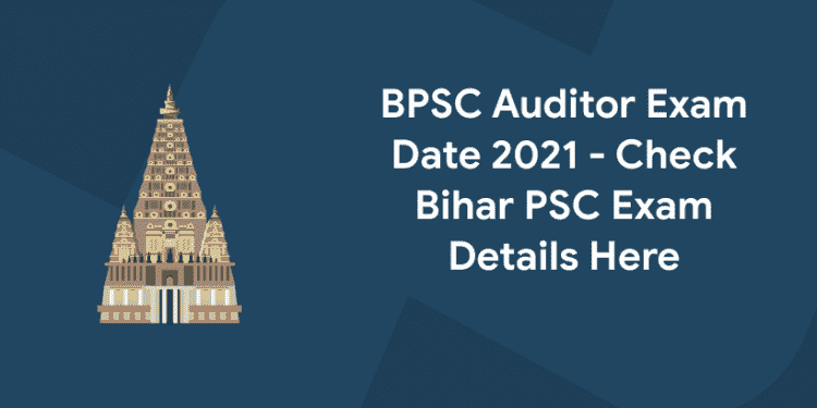 bpsc auditor exam date 2021