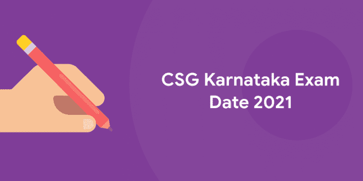 csg karnataka exam date 2021