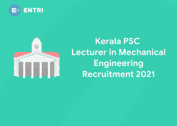 kerala psc Lecturer in Mechanical engineering recruitment 2021