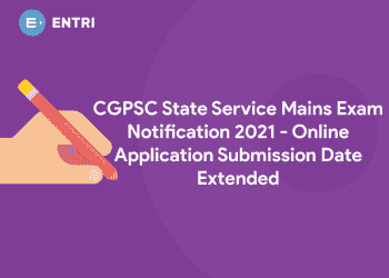 CGPSC State Service Mains Exam Notification 2021