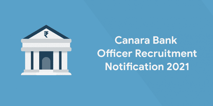 Canara Bank Officer Recruitment Notification
