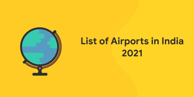 List of Airports in India 2021