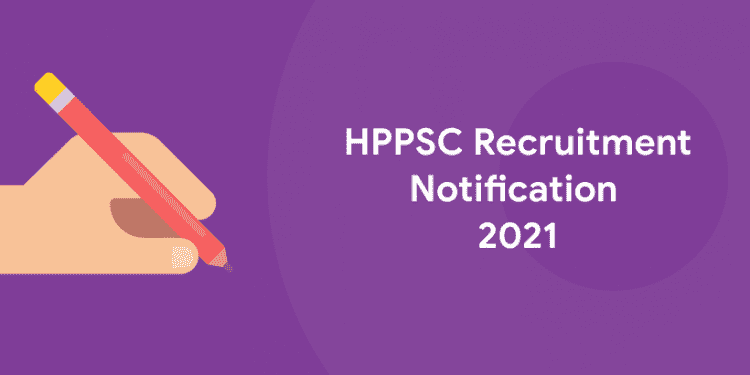 HPPSC Recruitment Notification 2021