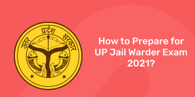 How to Prepare for UP Jail Warder Exam 2021?