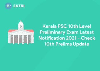 Kerala PSC 10th Level Preliminary Exam Latest Notification 2021