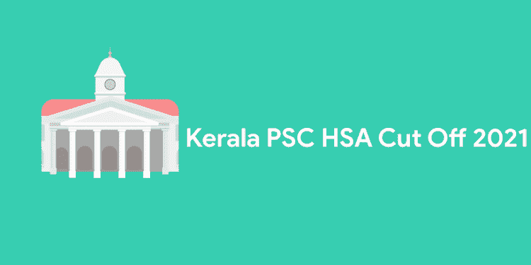 Kerala Psc Hsa Cut Off 2021
