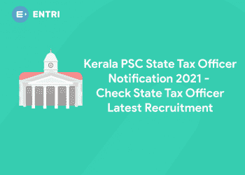 Kerala PSC State Tax Officer Notification 2021