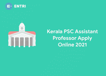 Kerala PSC Assistant Professor Apply Online 2021