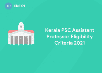 Kerala PSC Assistant Professor Eligibility Criteria 2021