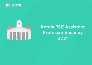 Kerala PSC Assistant Professor Vacancy 2021