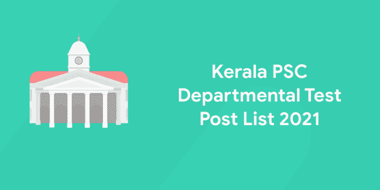 Kerala PSC Departmental Test Post List 2021