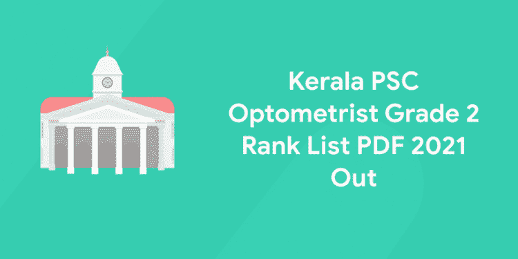 Kerala PSC Optometrist Grade 2 Rank List PDF 2021 Out