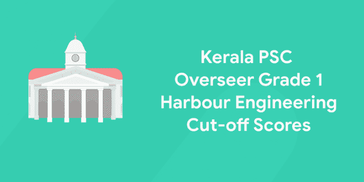 Kerala PSC Overseer Grade 1 Harbour Engineering