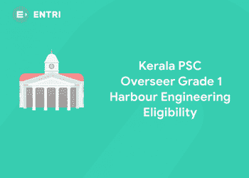 Kerala PSC Overseer Grade 1 Harbour Engineering Eligibility Criteria