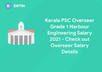 Kerala PSC Overseer Grade 1 Harbour Engineering Salary 2021