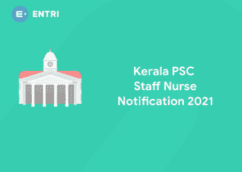 Kerala PSC Staff Nurse Notification 2021