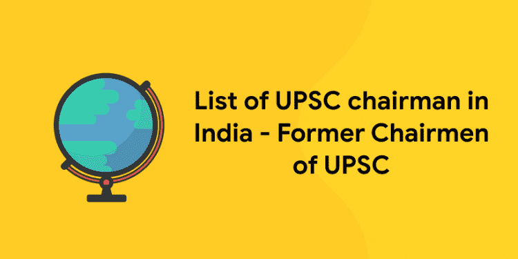 List of UPSC chairman in India - Former Chairmen of UPSC