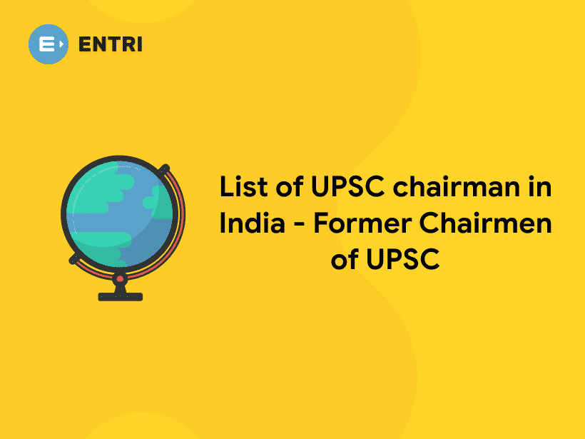 List of UPSC chairman in India Former Chairmen of UPSC Entri Blog