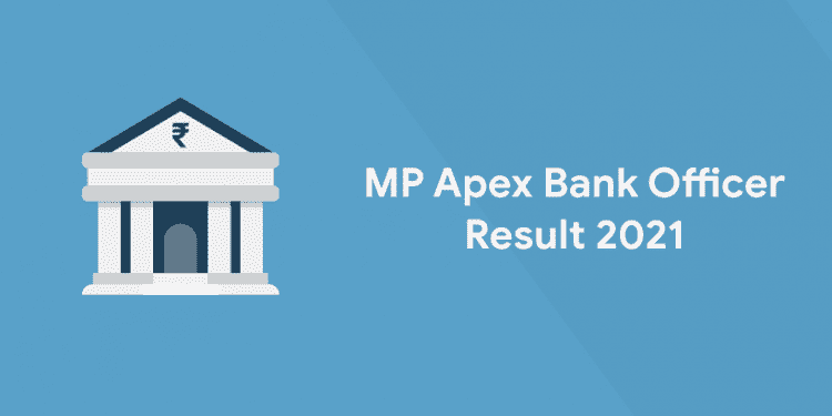 Mp Apex Bank Officer Result 21 Out Download Result Here Entri Blog