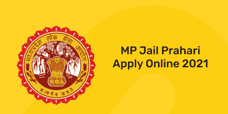 MP Jail Prahari Apply Online 2021