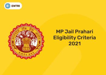 MP Jail Prahari Eligibility Criteria 2021