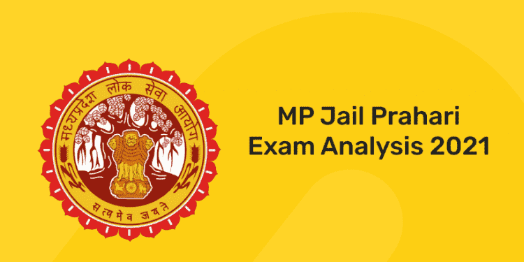 MP Jail Prahari Exam Analysis 2021