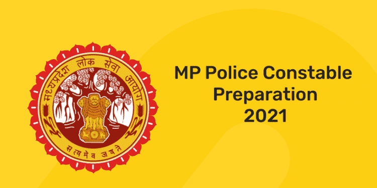 MP Police Constable Preparation 2021