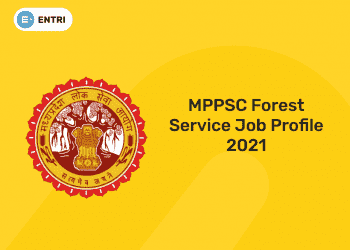 MPPSC Forest Service Job Profile 2021