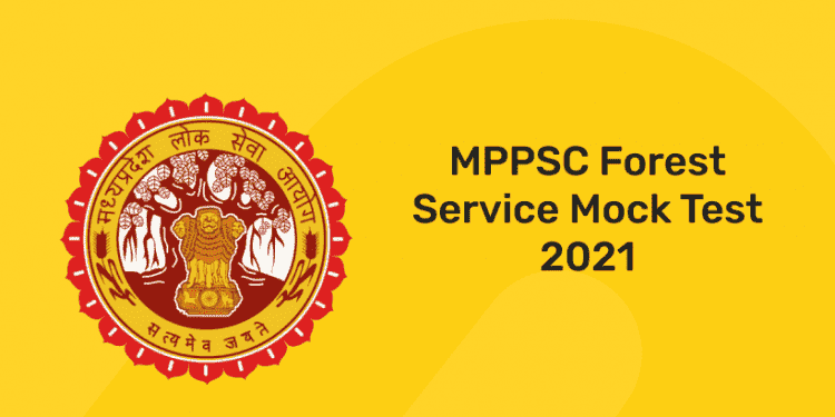 MPPSC Forest Service Mock Test 2021