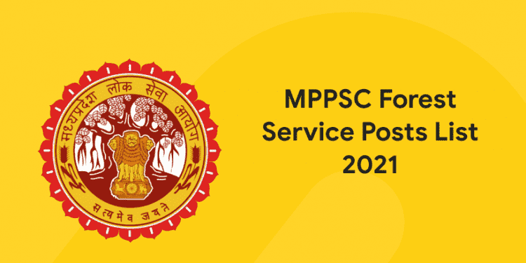 MPPSC Forest Service Posts List 2021