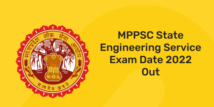 MPPSC State Engineering Service Exam Date 2022 Out