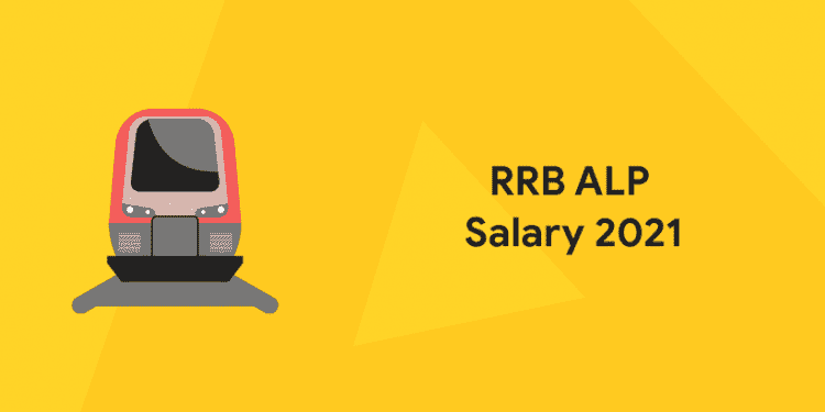 RRB ALP Salary 2021