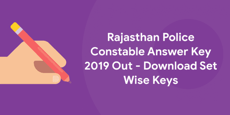 Rajasthan Police Constable Answer Key 2019